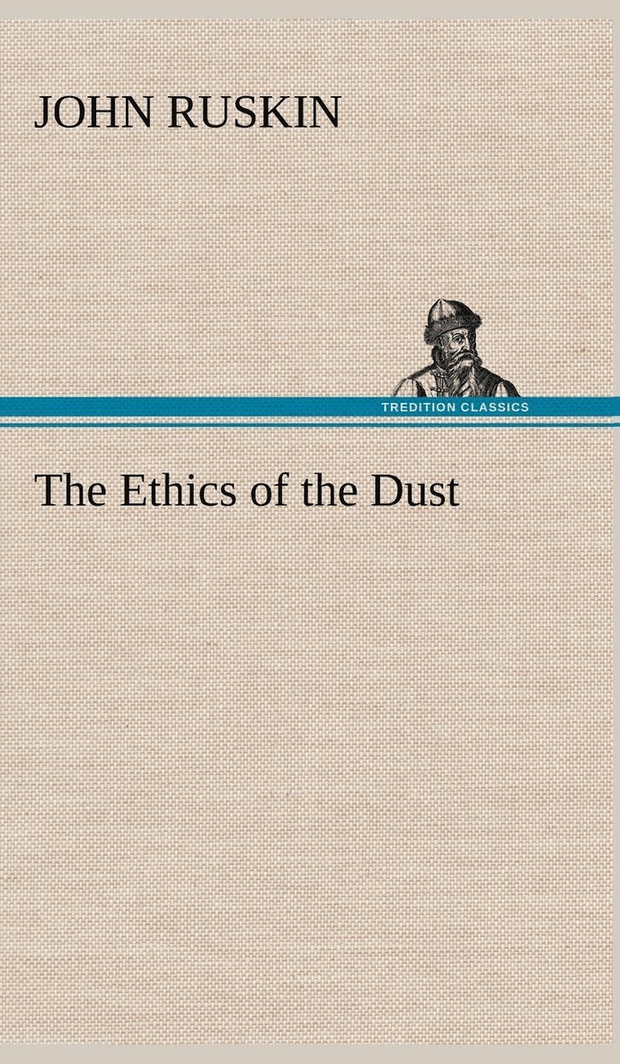 The Ethics of the Dust 1