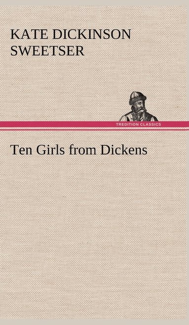 bokomslag Ten Girls from Dickens