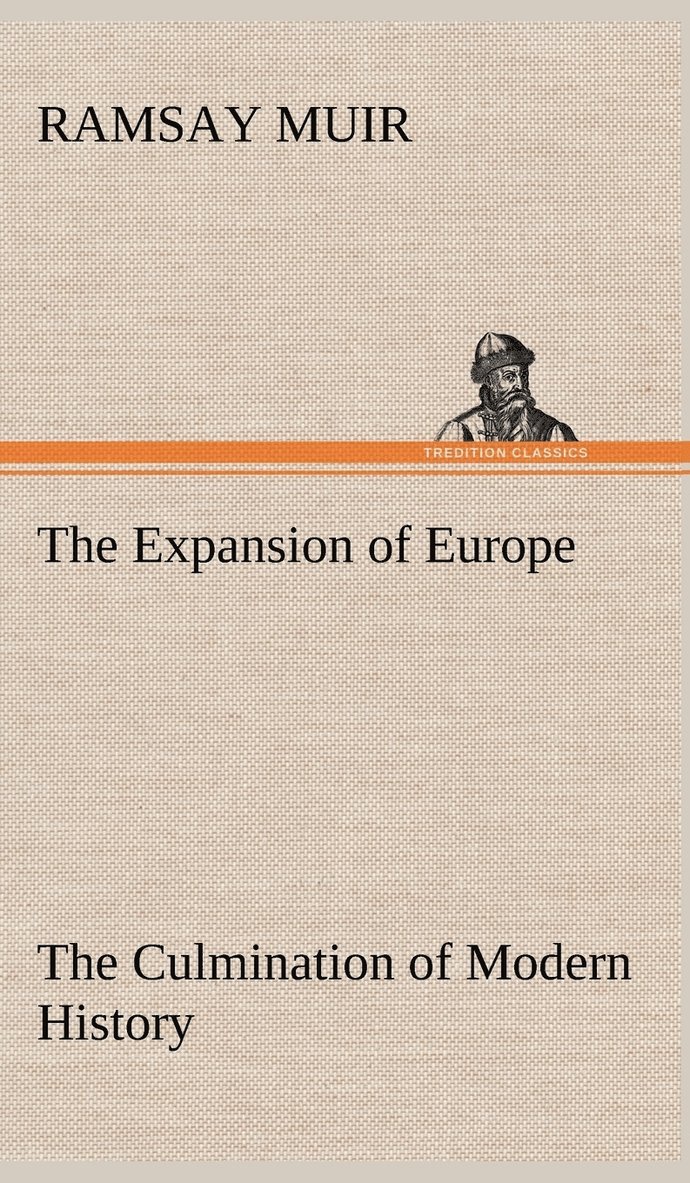 The Expansion of Europe The Culmination of Modern History 1