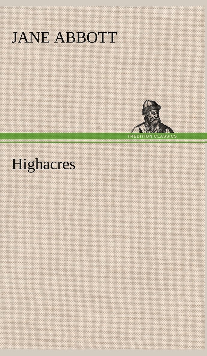 Jane Abbott - Highacres, Inbunden