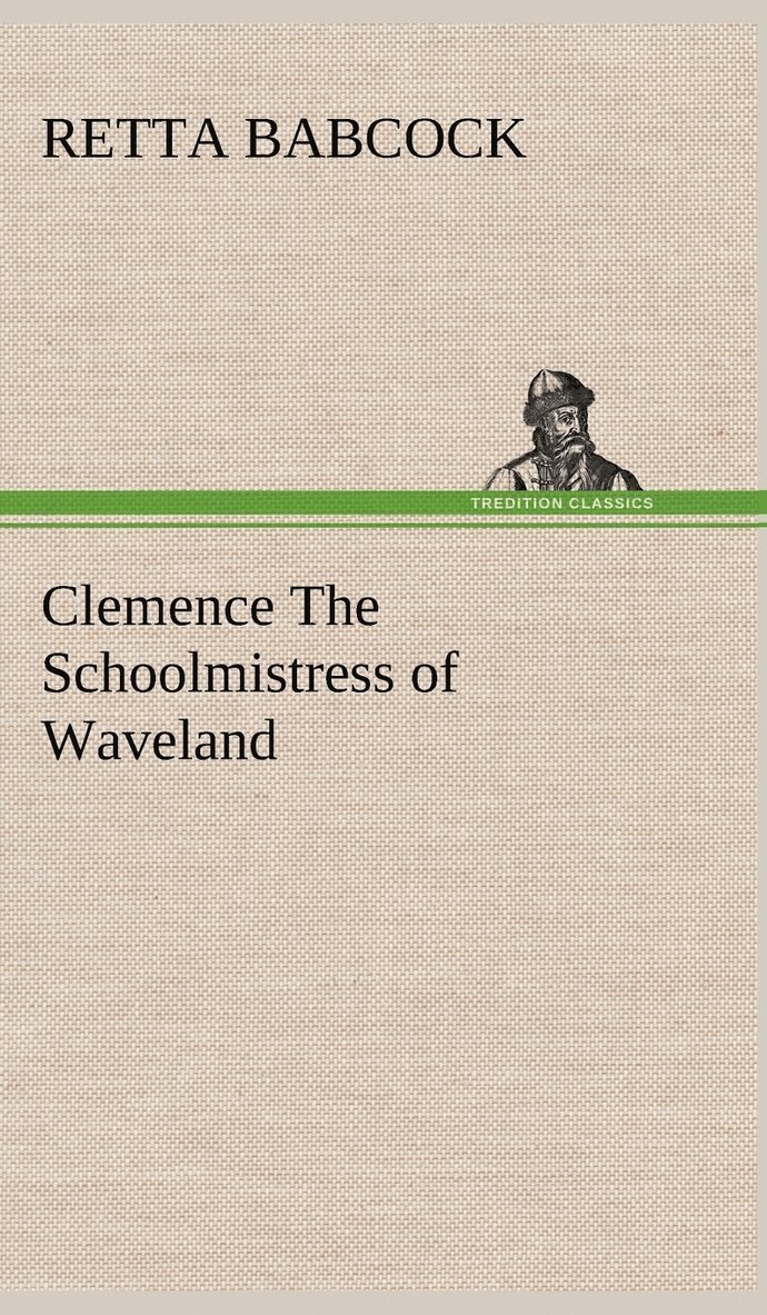 Clemence The Schoolmistress of Waveland 1