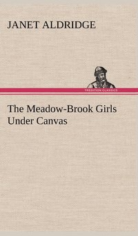 bokomslag Meadow-Brook Girls Under Canvas