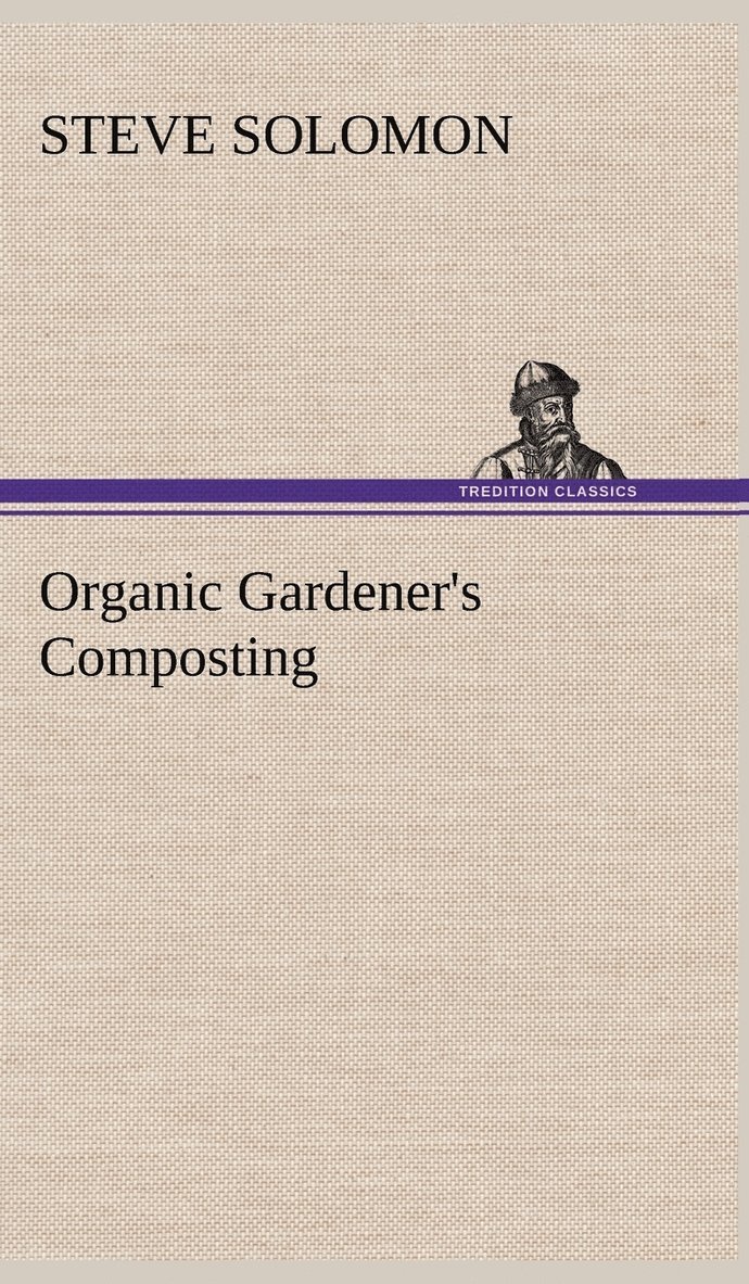 Organic Gardener's Composting 1