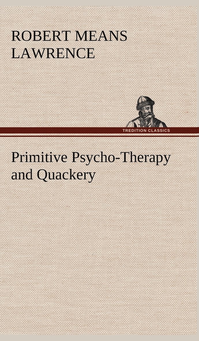 Primitive Psycho-Therapy and Quackery 1