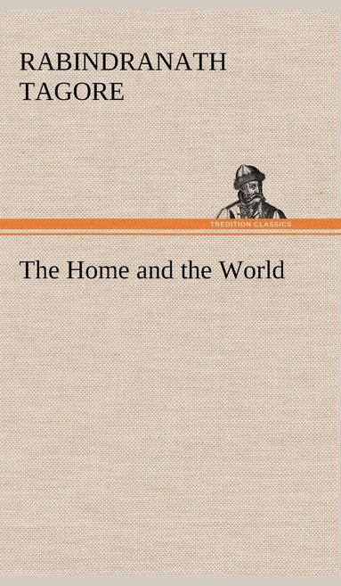 bokomslag The Home and the World