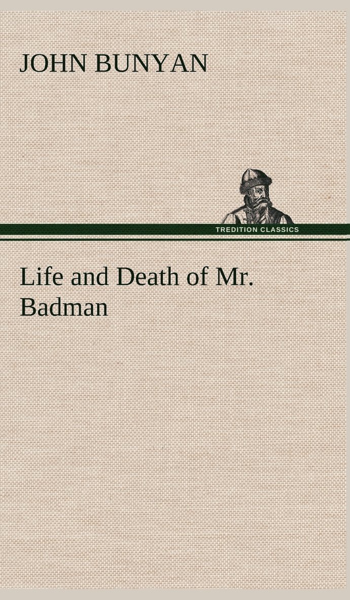 Life and Death of Mr. Badman 1