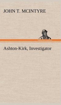 bokomslag Ashton-Kirk, Investigator