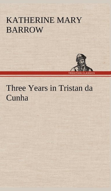 bokomslag Three Years in Tristan da Cunha