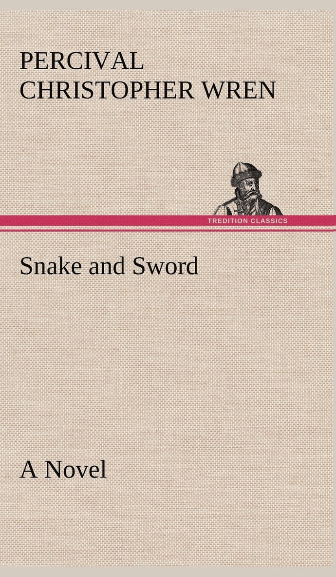 Snake and Sword A Novel 1