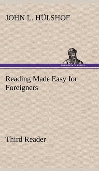 bokomslag Reading Made Easy for Foreigners - Third Reader