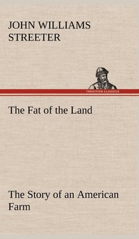 bokomslag Fat of the Land The Story of an American Farm