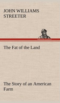 bokomslag The Fat of the Land The Story of an American Farm