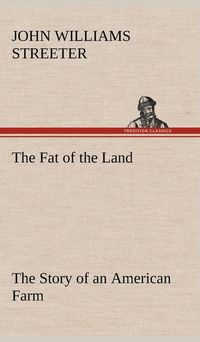The Fat of the Land The Story of an American Farm 1