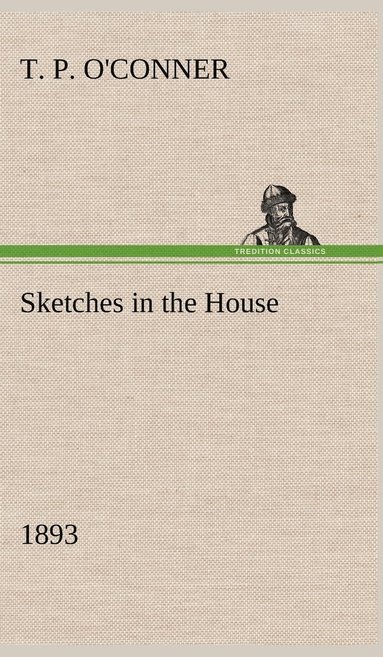 bokomslag Sketches in the House (1893)