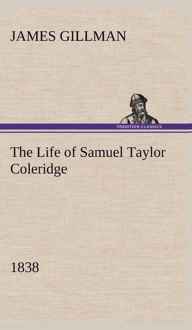 bokomslag The Life of Samuel Taylor Coleridge 1838