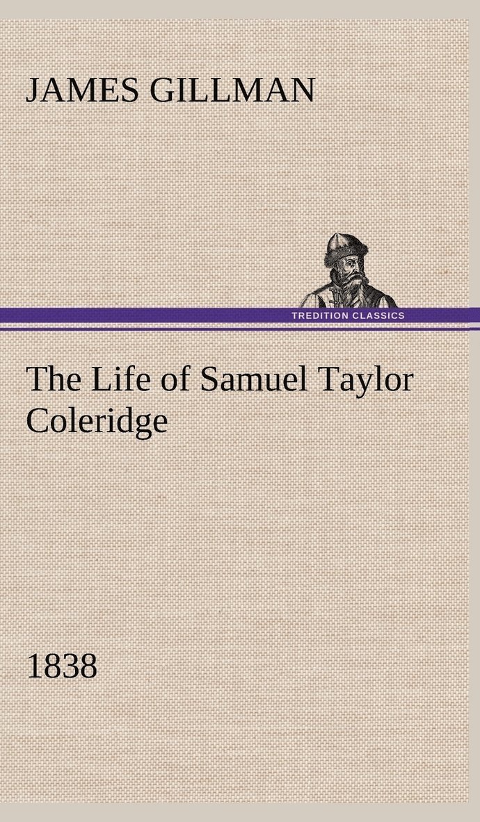 The Life of Samuel Taylor Coleridge 1838 1