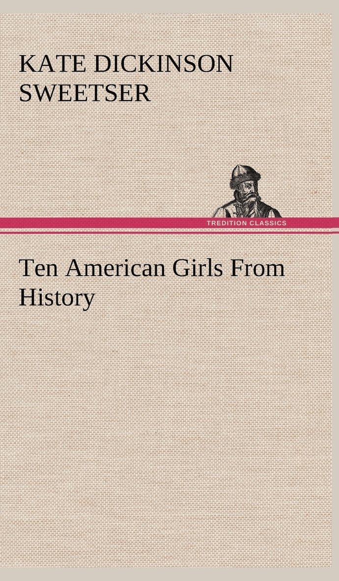 Ten American Girls From History 1