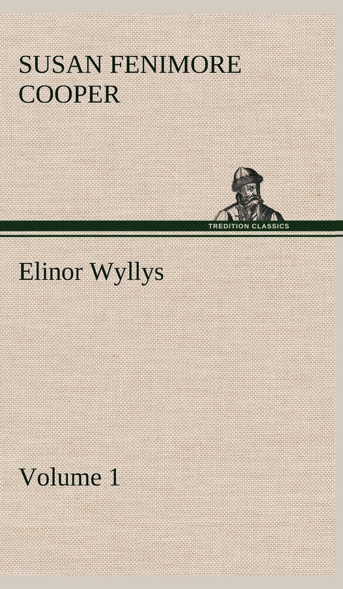 Elinor Wyllys, Volume 1 1