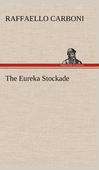 bokomslag The Eureka Stockade