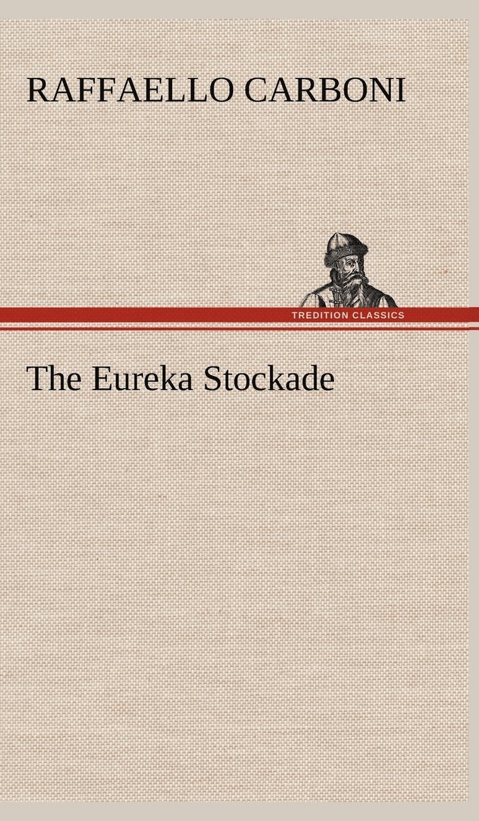 The Eureka Stockade 1