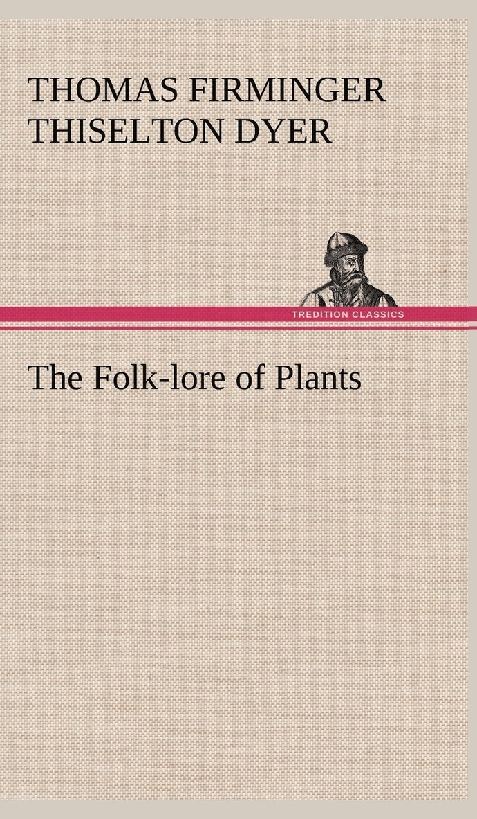 The Folk-lore of Plants 1