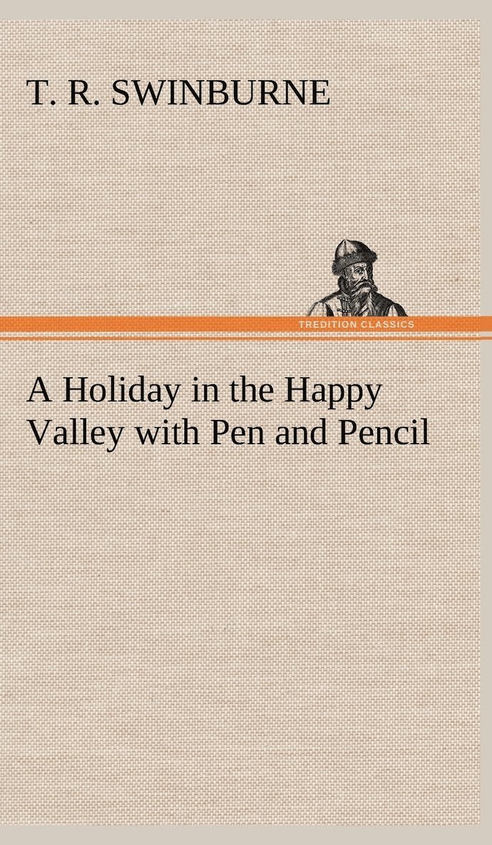 A Holiday in the Happy Valley with Pen and Pencil 1