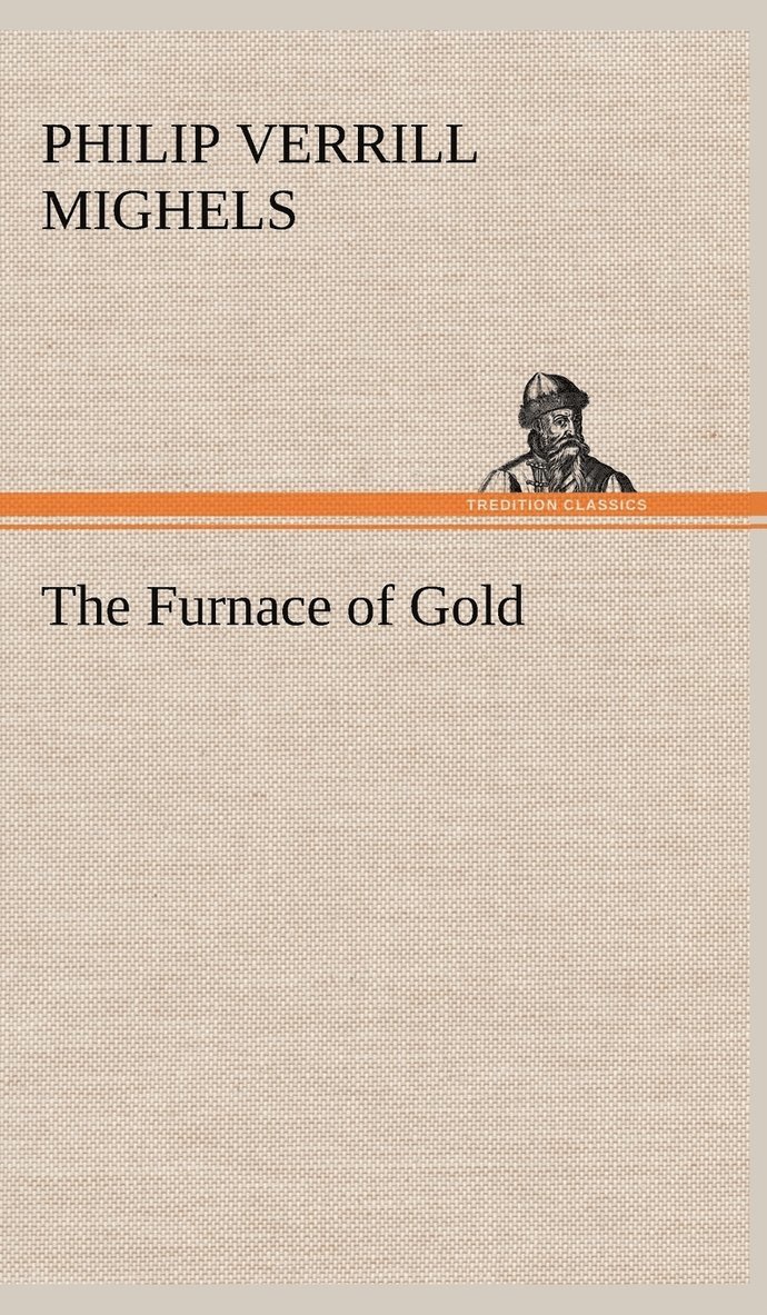 The Furnace of Gold 1