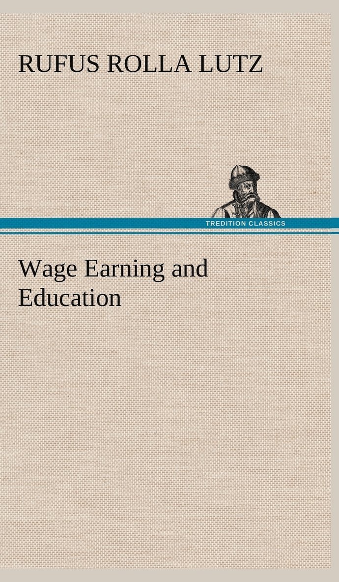 Wage Earning and Education 1