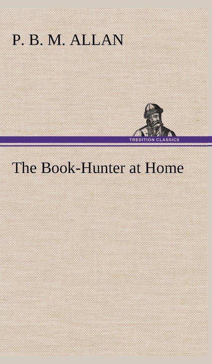 The Book-Hunter at Home 1