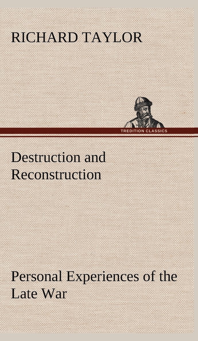 Destruction and Reconstruction