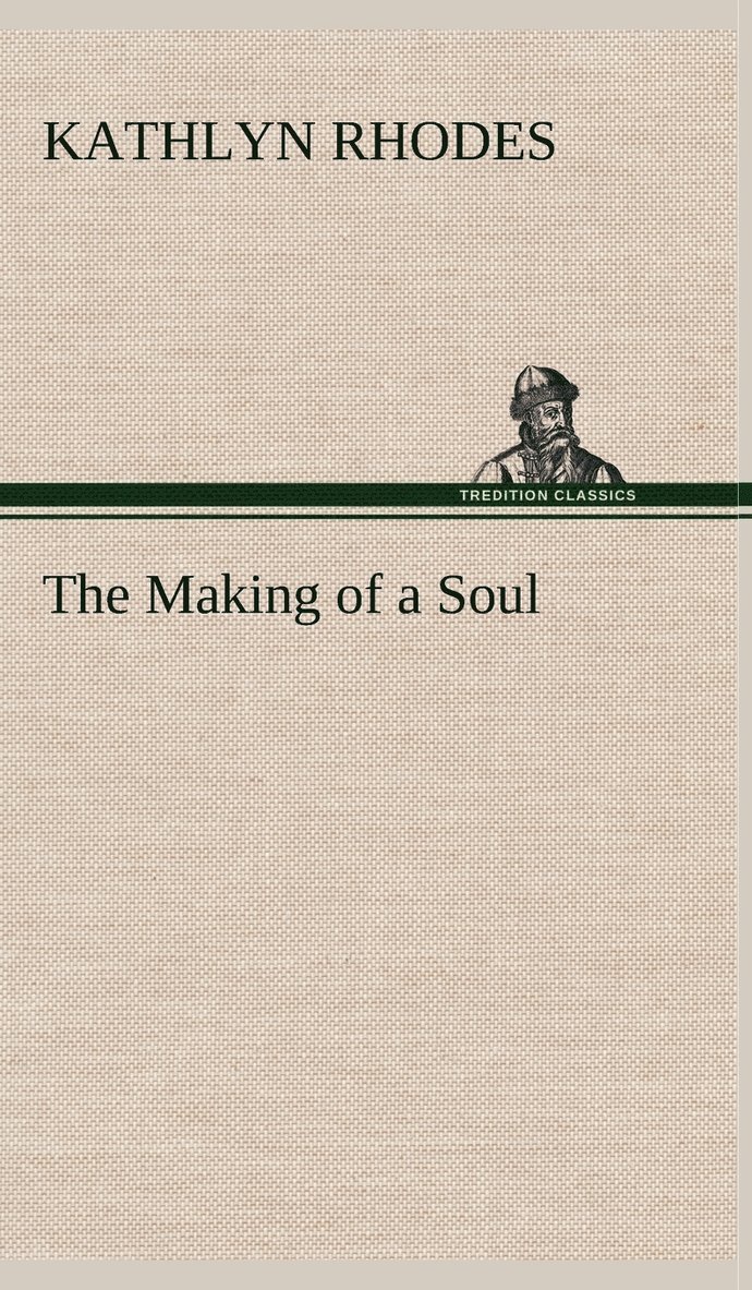 The Making of a Soul 1