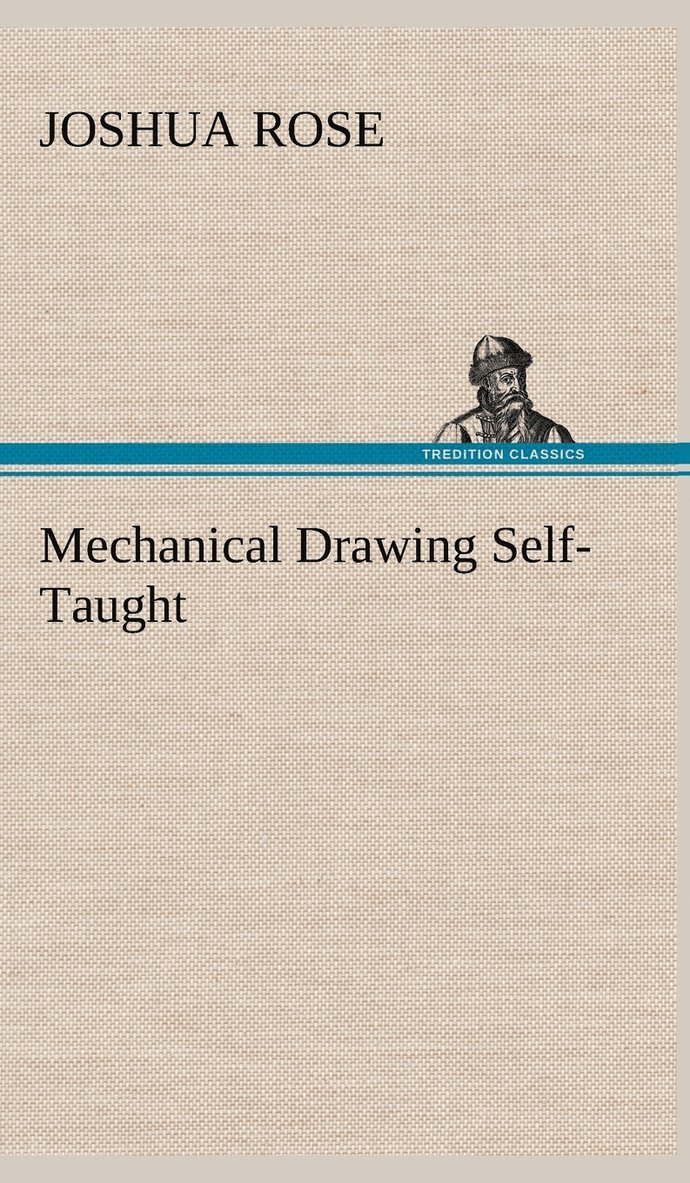 Joshua Rose - Mechanical Drawing Self-Taught, Inbunden