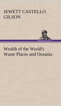 bokomslag Wealth of the World's Waste Places and Oceania
