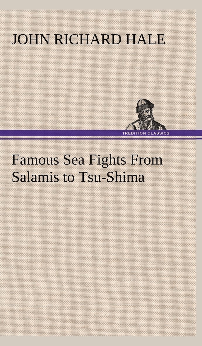 Famous Sea Fights From Salamis to Tsu-Shima 1