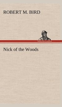 bokomslag Nick of the Woods