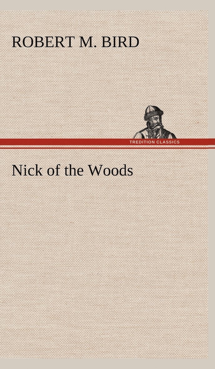 Nick of the Woods 1