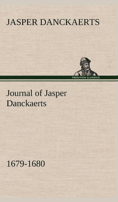 bokomslag Journal of Jasper Danckaerts, 1679-1680