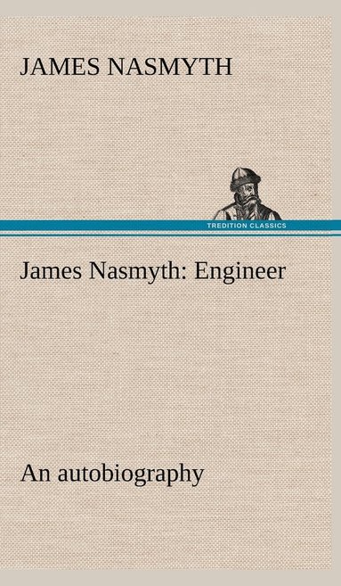 bokomslag James Nasmyth