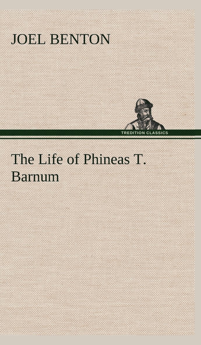 The Life of Phineas T. Barnum 1