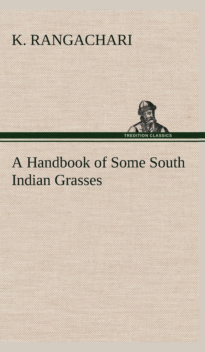 K Rangachari, K. Rangachari - Handbook of Some South Indian Grasses, Inbunden
