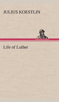 bokomslag Life of Luther