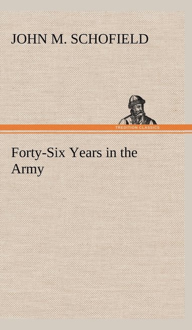 bokomslag Forty-Six Years in the Army