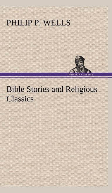 bokomslag Bible Stories and Religious Classics