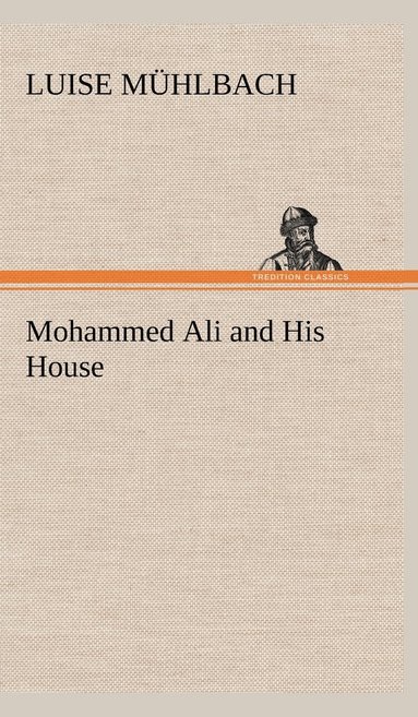 bokomslag Mohammed Ali and His House