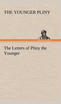 bokomslag The Letters of Pliny the Younger