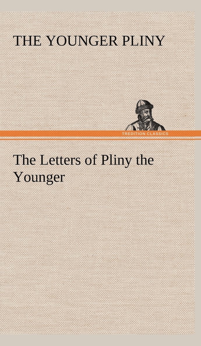 The Letters of Pliny the Younger 1