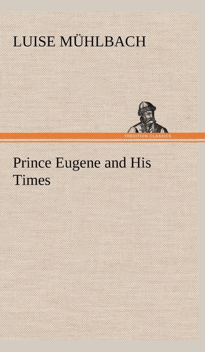 Prince Eugene and His Times 1