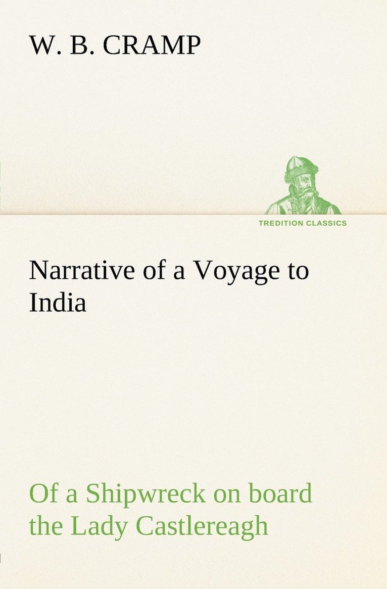 Narrative of a Voyage to India; of a Shipwreck on board the Lady Castlereagh; and a Description of New South Wales