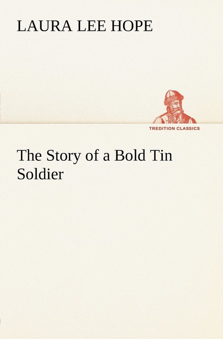 The Story of a Bold Tin Soldier 1