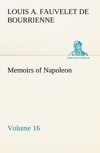 bokomslag Memoirs of Napoleon - Volume 16
